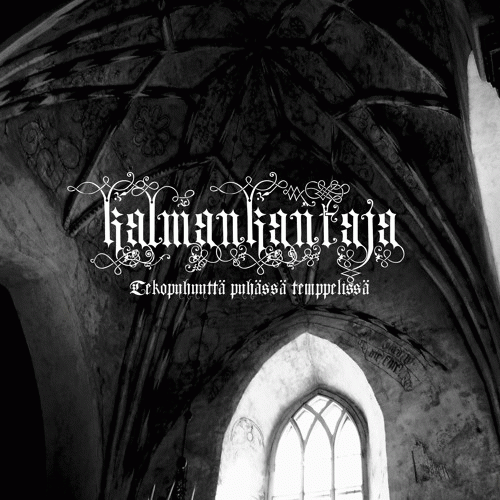 Kalmankantaja : Tekopyhyyttä Pyhässä Temppelissä